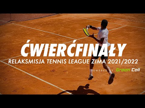 Relaksmisja Tennis League Zima 2021/2022 - Ćwierćfinały