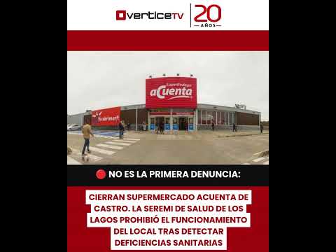 CIERRAN SUPERMERCADO aCUENTA DE CASTRO