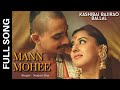 Mann Mohee Song | Kashibai Bajirao Ballal | Senjuti Das