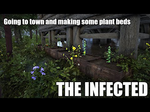 The Infected S9E5 - Going to town and making some plant beds