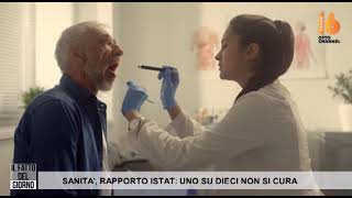 sanita rapporto istat 2025 uno su dieci non si cura