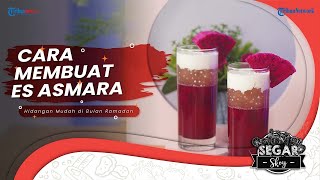 Resep Es Asmara, Takjil Baru Buat Buka Puasa, Warna warni Jadi Moodbooster Setelah Beraktifitas