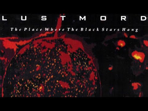 Lustmord - The Place Where The Black Stars Hang [Full Album]