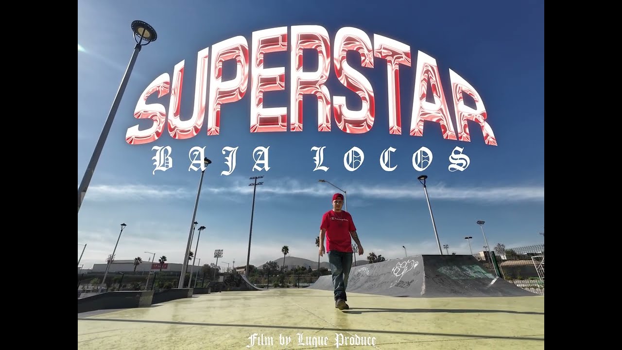 SUPERSTAR - Baja Locos