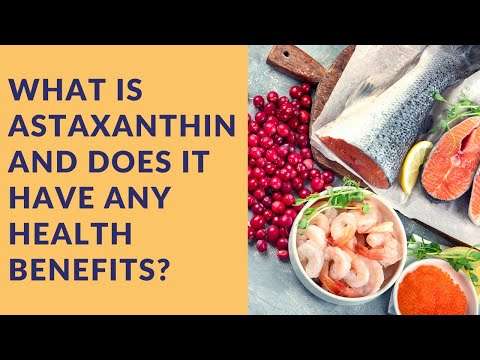 Astaxanthin Explained: What Is It And What Are Its Health Benefits