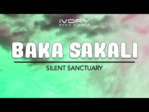 Baka Sakali - Silent Sanctuary