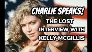 Charlie Speaks! - The Lost Interview with Kelly McGillis video