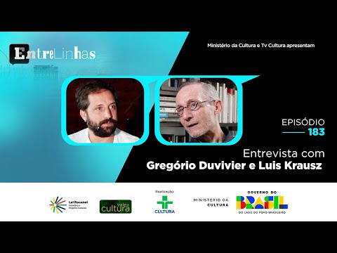 ENTRELINHAS - EPISÓDIO 183 GREGÓRIO DUVIVIER E LUIS KRAUSZ  | 24/10/2025