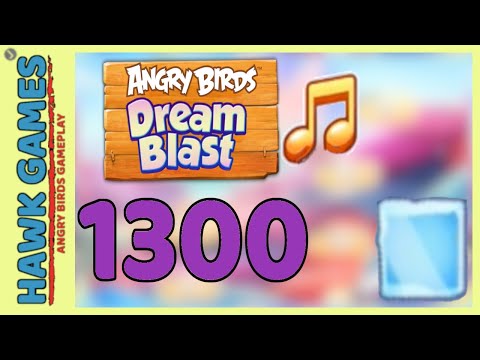 Angry Birds Dream Blast Level 1300 Hard - Walkthrough, No Boosters