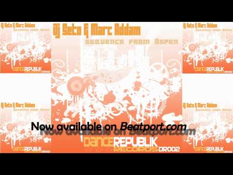 Marc Addam & Dj Seto - Sequence from Aspen (Original mix) (promo)