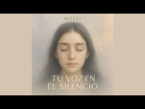 Tu Voz En El Silencio - Noeli
