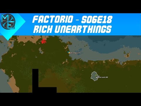 Factorio - S06E18 - Rich Uneathings
