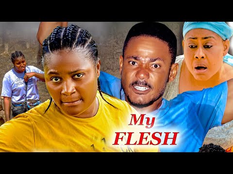 My Flesh NEW TRENDING MOVIE SEASON 5&6 - Chizzy Alichi 2022 Latest Nigerian Movie