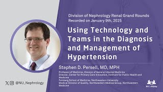 Using Technology and Teams in the Diagnosis and Management of Hypertension - Stephen D. Persell, MD