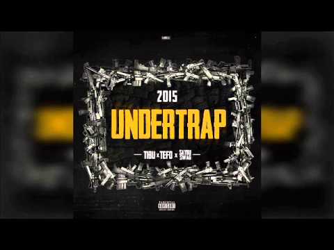 Tibu x Tefo x Saybu Swag - UnderTrap
