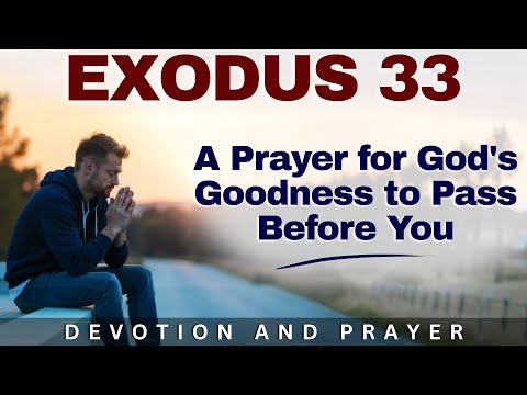 “Signore, lascia che la tua bontà passi davanti a me” — Una potente preghiera da Esodo 33:19