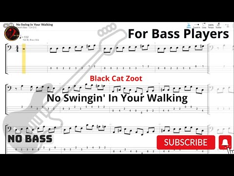 Black Cat Zoot -No Swingin' In Your Walking (Play Along Tabs) (Bass Cover)
