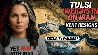 Tulsi breaks her silence, says YES - WAR WITH IRAN! -  JOE KENT RESIGNS say Iran NO THREAT