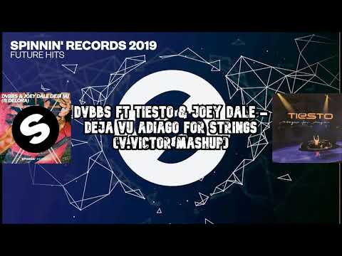 DVBBS Ft Tiesto & Joey Dale - Deja Vu Adiago For Strings (V.VICTOR MASHUP)