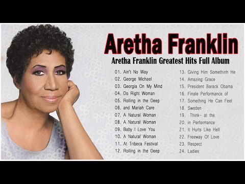 Aretha Franklin The Cascades Best Songs Ever All Time - Aretha FranklinGreatest Hits Full Album