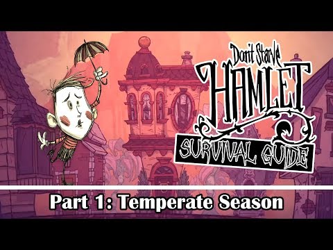 Hamlet Survival Guide: First 11 Days | Don't Starve Hamlet Guide