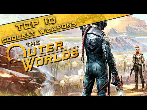 Top 10 COOLEST UNIQUE WEAPONS In the Outer Worlds