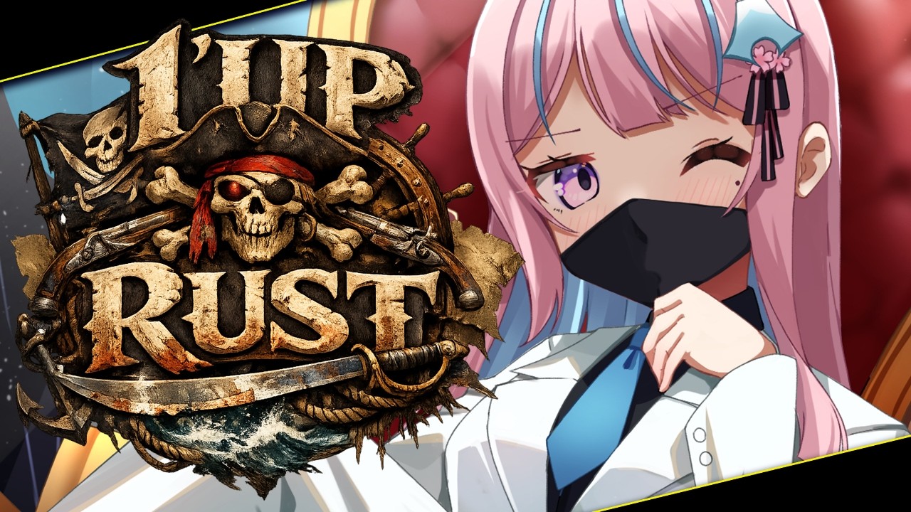【 🌊1'UP RUST 大海賊時代🏴 】ついに来たスト鯖RUST！【木乃華サクヤ/ユニプロ】