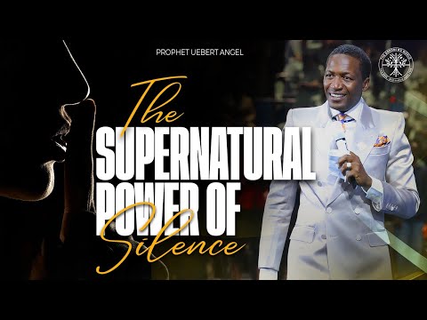 The Supernatural Power of Silence | Prophet Uebert Angel