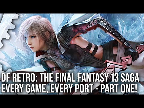 DF Retro: The Final Fantasy 13 Saga - Part 1 - The Original Game Revisited + All Ports Tested!