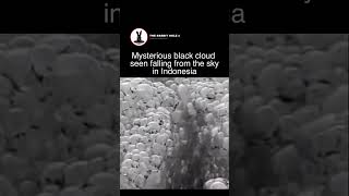 Mysterious black cloud seen falling from the sky in Indonesia