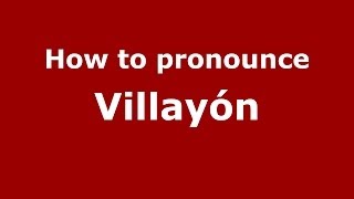 How to pronounce Villayón