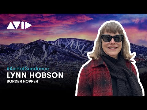 Avid at Sundance 2024 — Editor Lynn Hobson
