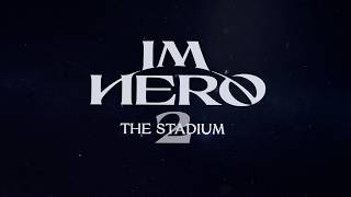2026 IM HERO CONCERT : THE STADIUM 2 TEASER