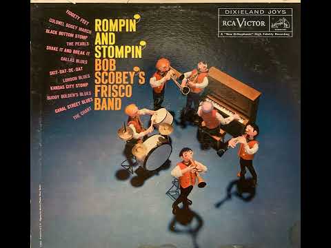 Bob Scobey's Frisco Band - Rompin' and Stompin'