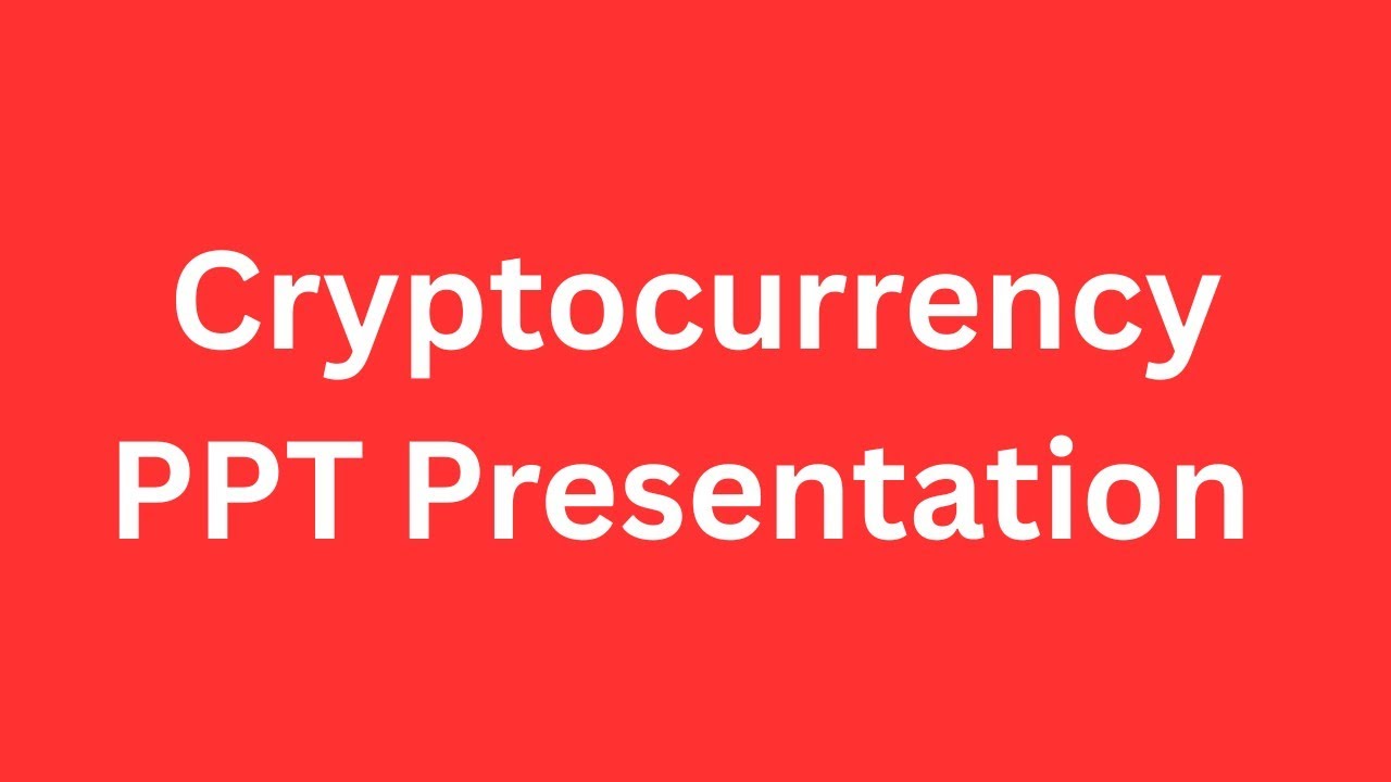 Cryptocurrency PPT Presentation Seminar Download: Introduction, Examples, How To Buy