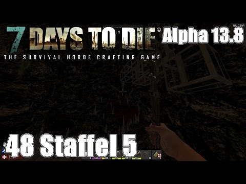 7 Days to Die #48 - Wir sind in der Hölle! [Staffel 5] [Let's Play together 7 Days to Die]