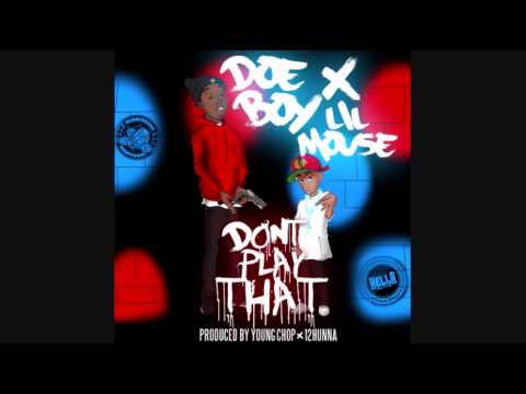 Doe Boy Feat. Lil Mouse - We Don't Play That [Prod. By Young Chop & 12 Hunna] [Download]