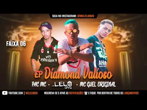 PAC Mc , Mc Guel Original, Mc Lelo QVG - Sem Perder Tempo/Alô Futuro ( Jeff DS ) Ep Diamond Valioso