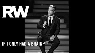 Robbie Williams | If I Only Had A Brain (Official Album Audio)