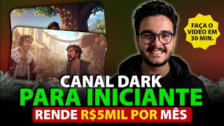 Aprenda a fazer Canal Dark INICIANTE com essa estratégia.