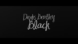 Dierks Bentley - Black -  Lyric Video ☽