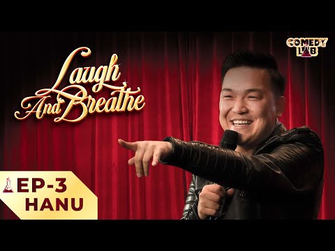 Hanu - Laugh And Breathe | Episode 3