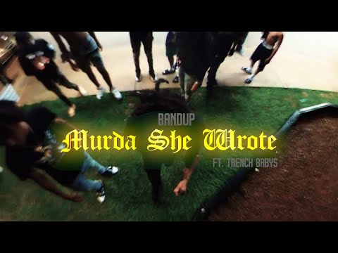 Bandup & TrenchBabys - Murda She Wrote (Official Music Video)