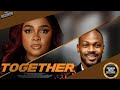 Together BIMBO ADEMOYE DANIEL ETIM Nigerian Movies
