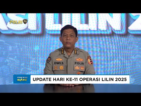HARI KE-11 OPS LILIN 2025, ARUS BALIK MASIH TERKENDALI