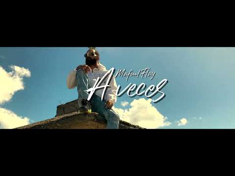 Mafuul Flay - A Veces (Video Oficial)