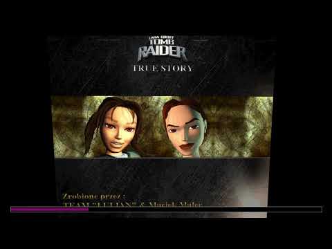 TR4 Custom Level: TombRaider: True Story