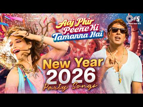 Aaj Phir Peene Ki Tamanna Hai | New Year Party Songs 2026 | Best Dance Songs Hindi | New Year songs