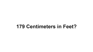179 cm in feet How to Convert 179 Centimeters(cm) in Feet