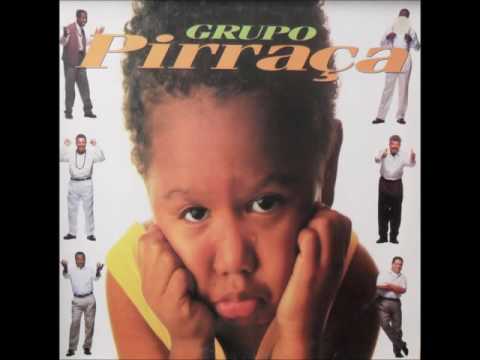 Grupo Pirraça - Se o Papo é Paixão